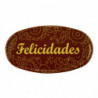 LETRERO CHOCOLATE OVALADO "FELICIDADES" 90x50 mm