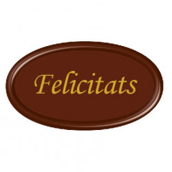 LETRERO CHOCOLATE OVALADO FELICITATS 46x26 MM